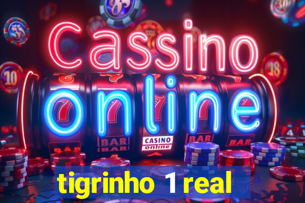 tigrinho 1 real